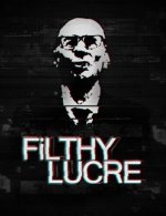 Filthy Lucre (2016)
